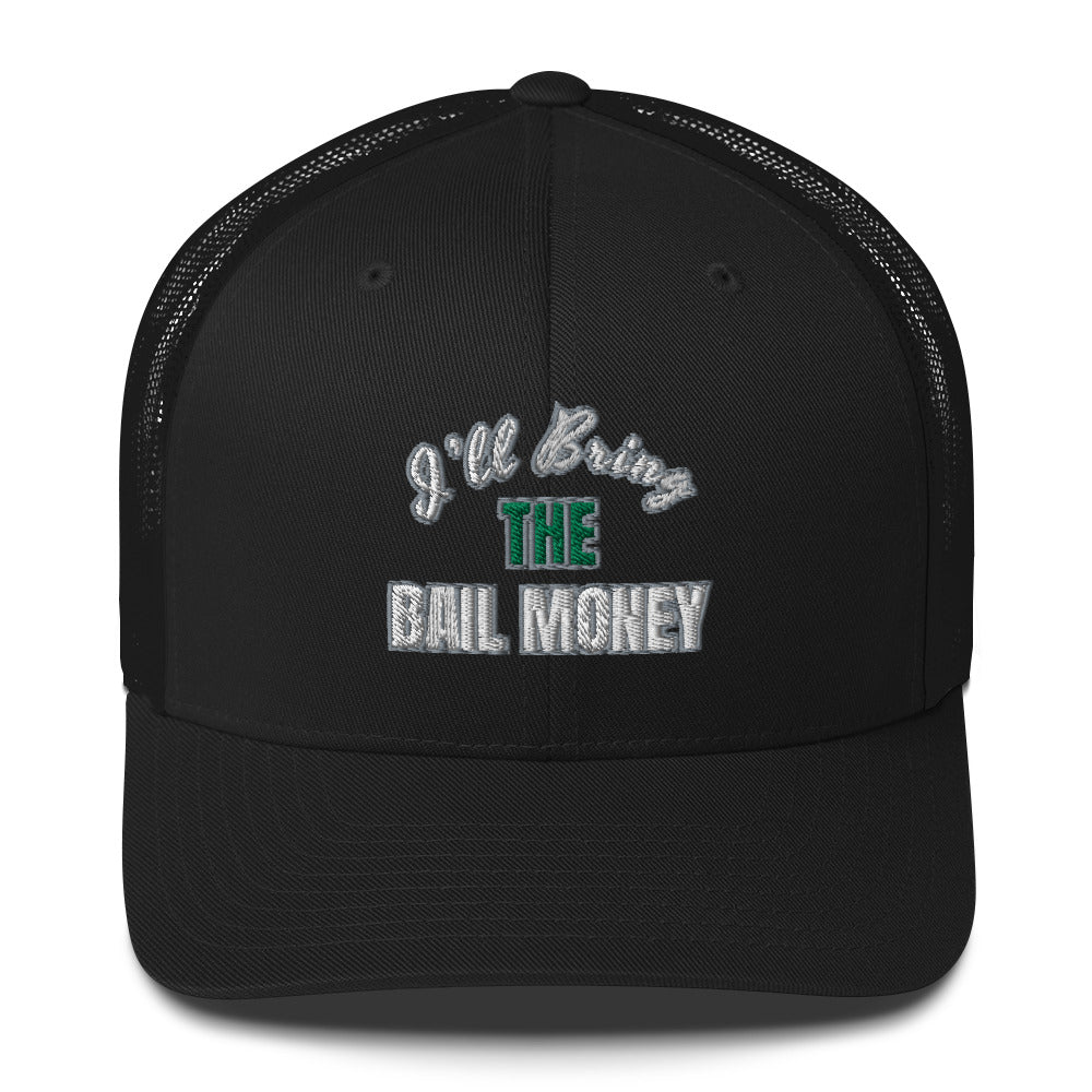 Bail Money Trucker Cap