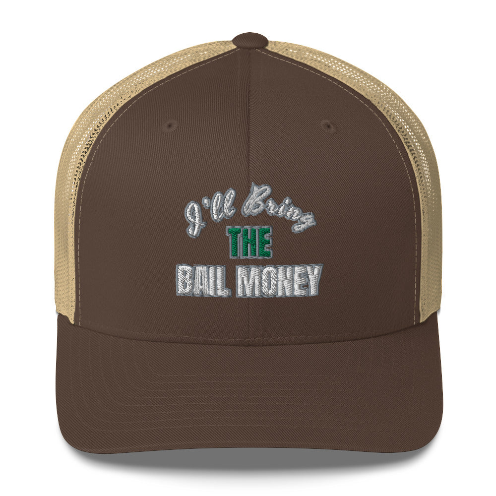 Bail Money Trucker Cap