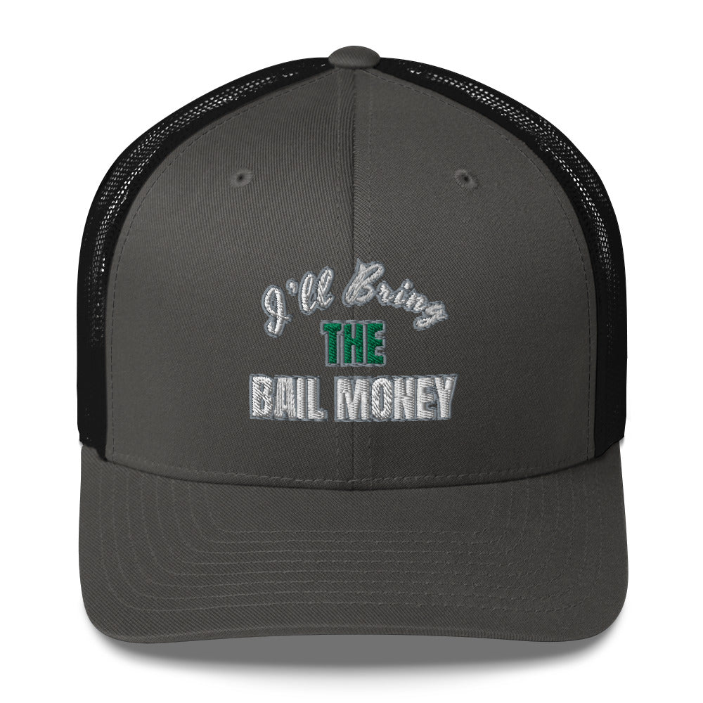 Bail Money Trucker Cap