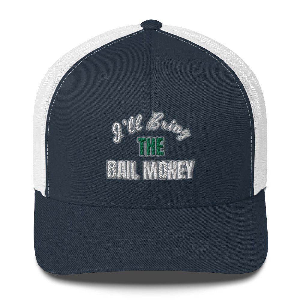 Bail Money Trucker Cap