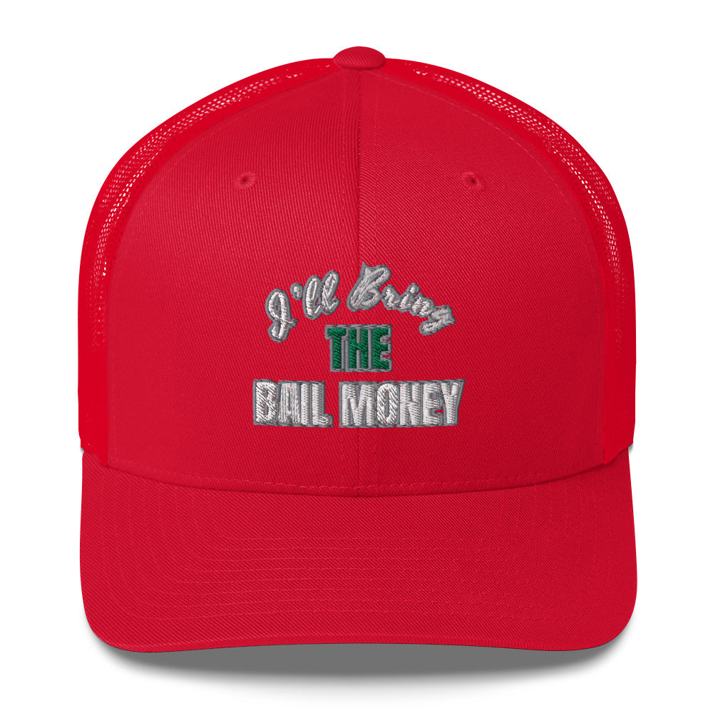 Bail Money Trucker Cap