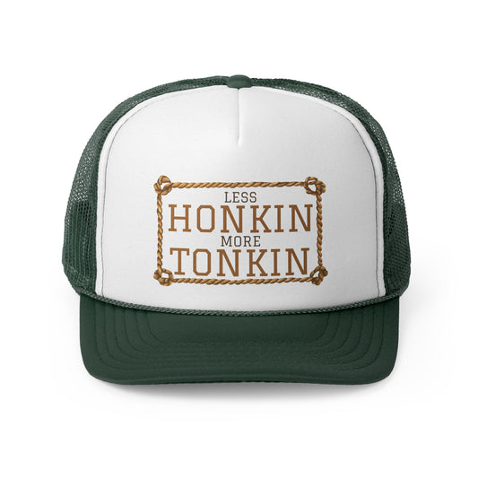 Honkin Tonkin Trucker Cap