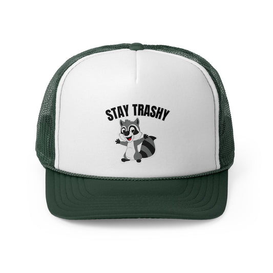 Stay Trashy Trucker Cap